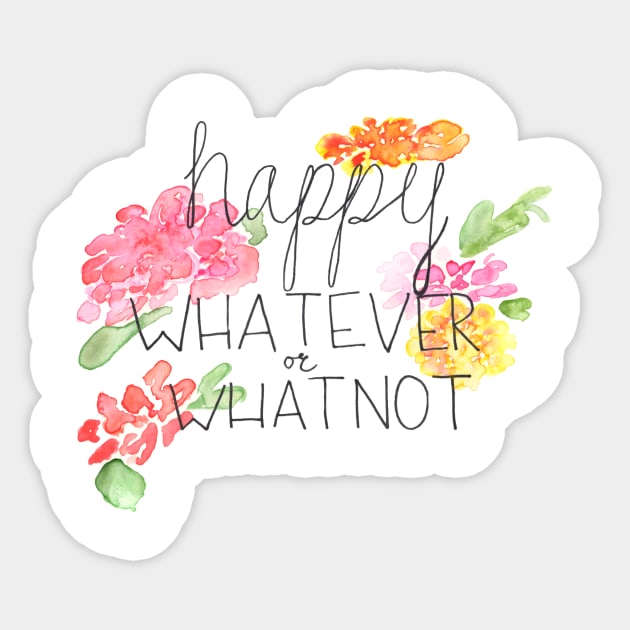 happy WHATEVER or WHATNOT Sticker by thegirlaquatic